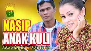 RABAB PASISIE 'NASIB ANAK KULI' RIRI SUSAN & PIRIN JAMBAK