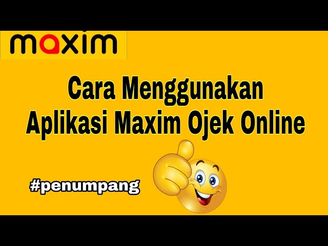 Cara Menggunakan Aplikasi Maxim Ojek Online || Untuk customer Maxim ~ Maxim Ojek Online class=