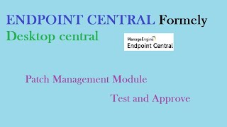 Manage Engine Endpoint Central | Patch Management |Test and Approve #patch  #desktopcentral