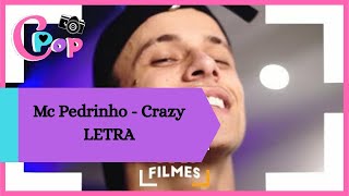 MC Pedrinho - Crazy / LETRA / LYRIC / STATUS