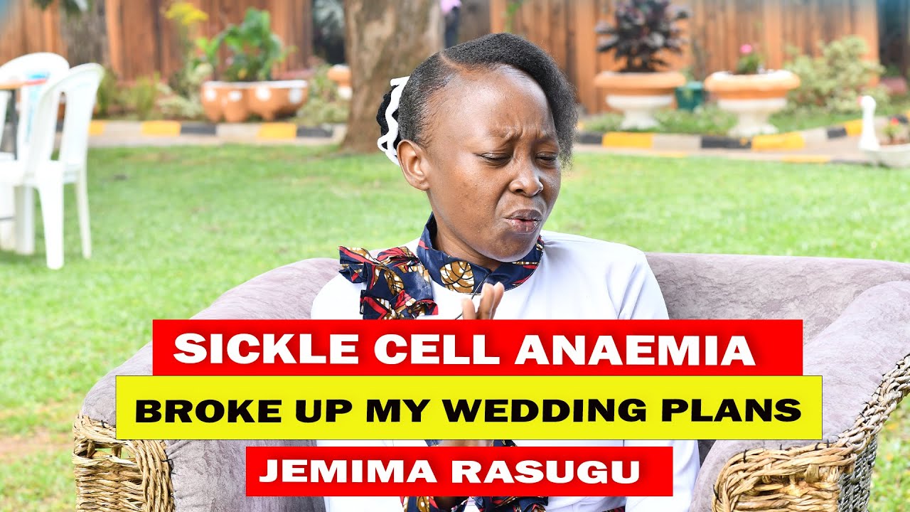 TALK IT ALL  ||  SICKLE CELL ANAEMIA BROKE MY WEDDING PLANS PART 1   ||  JEMIMA RUSUGU