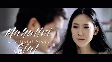 MAHALINI - SIAL (UNOFFICIAL MUSIC VIDEO)