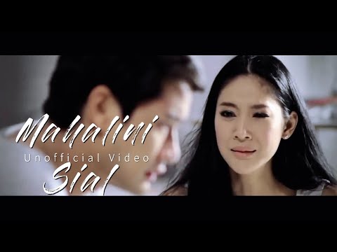 MAHALINI - SIAL (UNOFFICIAL MUSIC VIDEO)