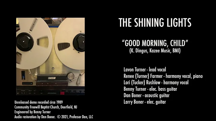Good Morning, Child [1989] - The Shining Lights