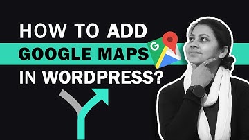 How to Add Google Maps in Wordpress | Embed Google My Business Location on Website?