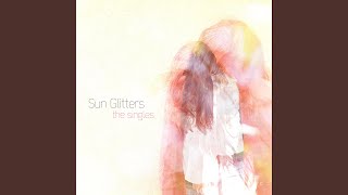 Video thumbnail of "Sun Glitters - Change Me"