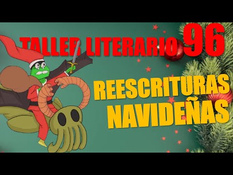 TALLER LITERARIO N°96 - Reescritura Navideña