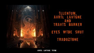 Illenium, Avril Lavigne & Travis Barker - Eyes Wide Shut (Traduzione)