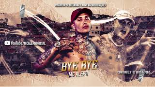 Mc Aleph - Bye Bye Áudio Exclusivo 2021