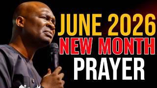 JUNE 2026 FAVOUR PROVOKING PRAYERS | APOSTLE JOSHUA SELMAN | POWERFUL NEW MONTH DECLARATIONS