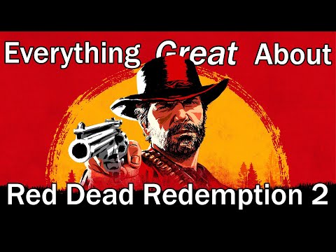 Everything GREAT About Red Dead Redemption 2!