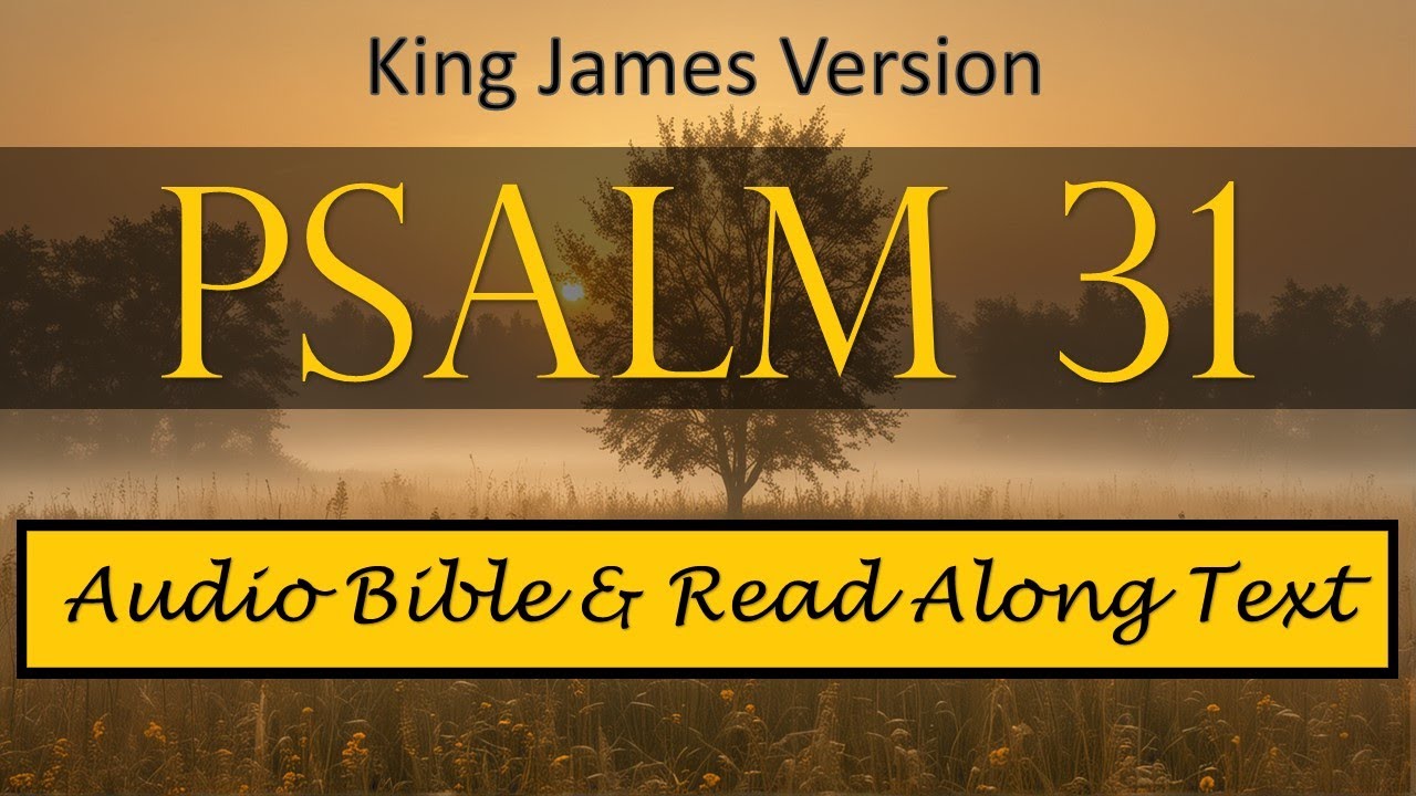 Psalm 31 | KJV DRAMATIZED AUDIO BIBLE WITH TEXT - YouTube