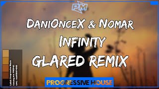 DaniOnceX & Nomar - Infinity (GLARED Remix)