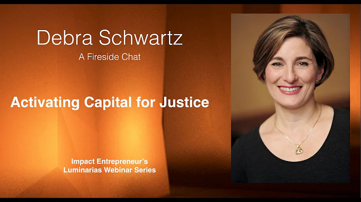 Activating Capital for Justice with Debra Schwartz