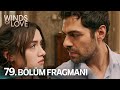 Rüzgarlı Tepe 79. Bölüm Fragmanı | Winds of Love Episode 79 Promo