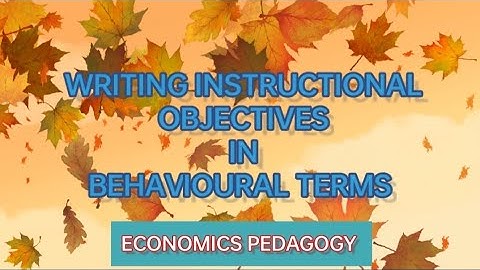 Writing  Instructional Objectives in Behavioral Terms #pedagogy #economics