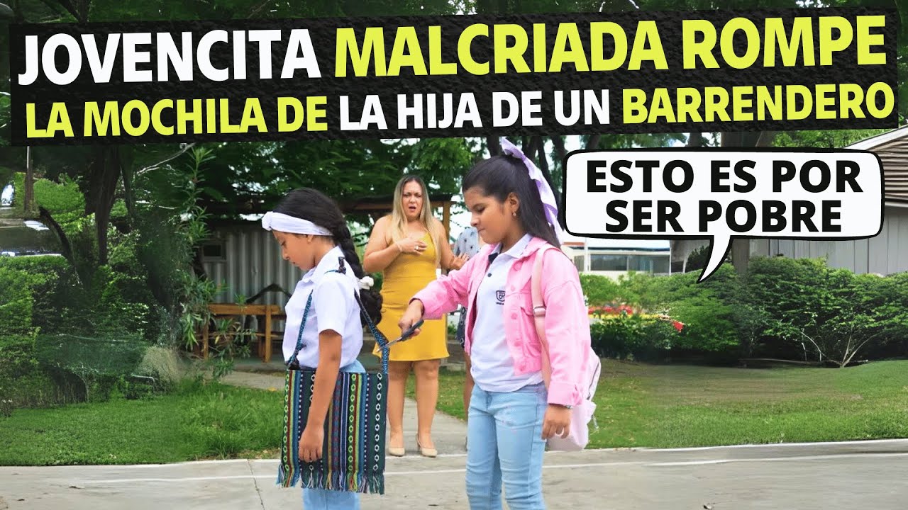 Jovencita malcriada rompe la mochila de la hija de un barrendero.