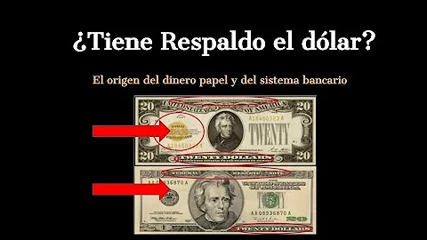 ¿Cuál es el respaldo del dólar estadounidense?