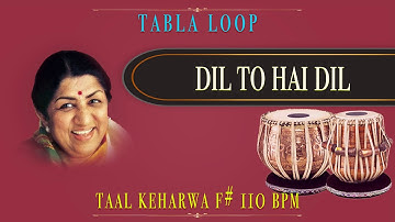 Dil To Hai Dil | Lata Mangeshkar | Tabla Loop | F# 110 BPM | Keharwa Taal Loop | Keharwa Loop