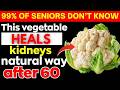 Over 60? STOP Eating These 7 Foods That Destroy Your Kidneys!