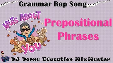 Grammar/Writing Rap Song 44 Prepositional Phrases and the Object of the Prepositions