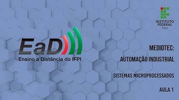 Automação Industrial - Sistemas Microprocessados - Aula 01