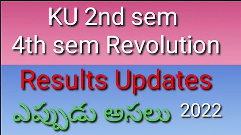 KU Degree 2nd Sem 4th Sem Results Released 2022 updates/ku 2nd sem 4th sem Revolution Recounting ///