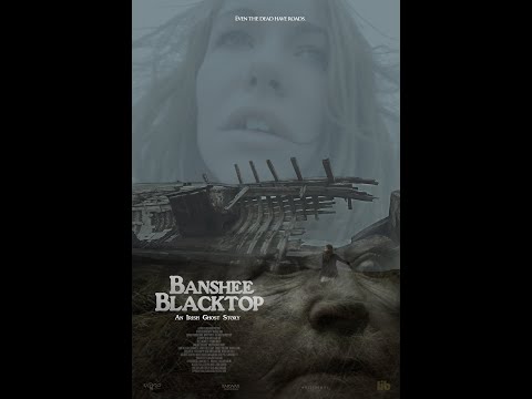 Banshee Blacktop - An Irish Ghost Story (2016) FULL MOVIE HD
