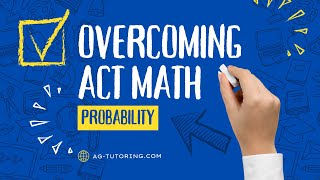Overcoming ACT Math Probability