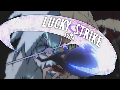 【AMV】Lucky Strike // SoMa