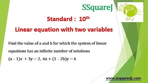 Linear equation with two variables -Find value of a,b for equations having infinite no. of solutions
