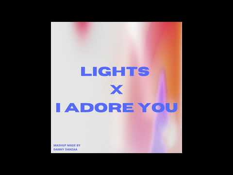 Lights X I Adore You (Ellie Goulding X HUGEL) (Mashup made by danny danzaa)