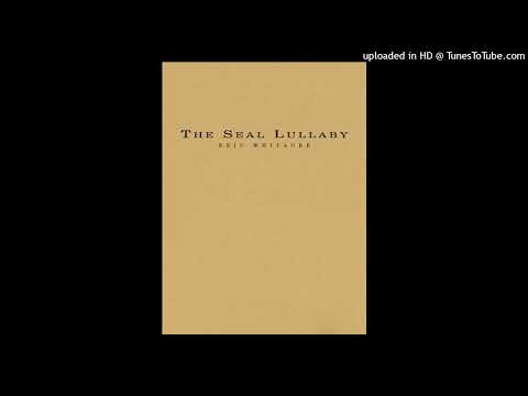 The Seal Lullaby (for Band) - Eric Whitacre (Grade 3)