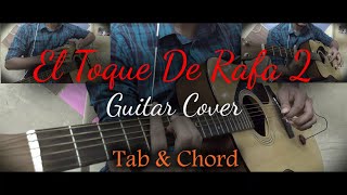 El Toque De Rafa 2 | Complete tab & chord |Spanish music | Cover | |