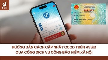 Hướng dẫn cách cập nhật CCCD trên VssID qua Cổng dịch vụ công BHXH
