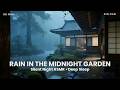 🔴 12 Hours Rain Soaks a Silent Japanese Garden at Night | Bonsai &amp; Misty Pavilion | Sleep HD