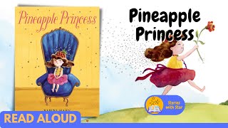 Read Aloud: Pineapple Princess by Sabina Hahn | Stories with Star