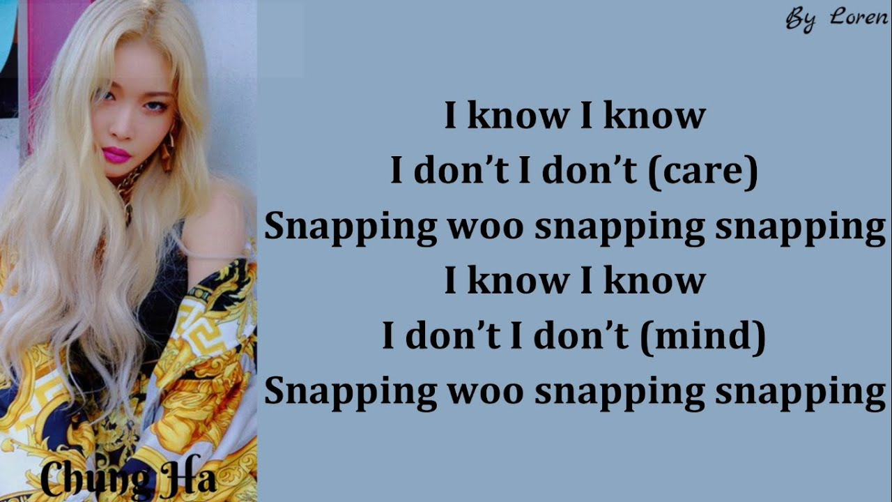 CHUNG HA (청하) Snapping (Lyrics Rom/Eng) YouTube