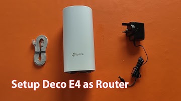 How to setup deco e4 as router
