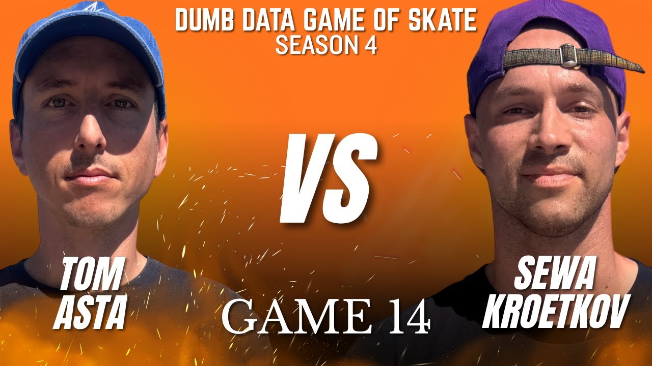 PRO REMATCH! Tom Asta vs Sewa Kroetkov - Dumb Data Game of Skate 4 Game 14