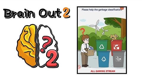 Brain Out 2 Level 161 || please help garbage classification! Gameplay