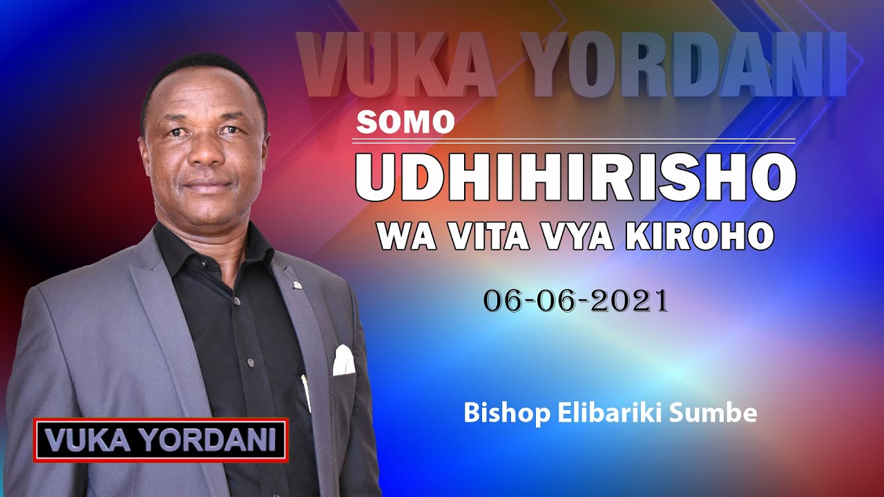 Udhihirisho wa vita vya kiroho | 06-06-2021 | BISHOP ELIBARIKI SUMBE