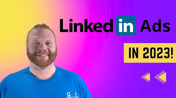 LinkedIn Ads in 2023: Everything You Need to Know