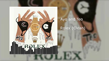 Ayo & Teo - Rolex (Clean)