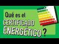 Qué es el 🌱 Certificado Energético 🟩🟨🟧🟥