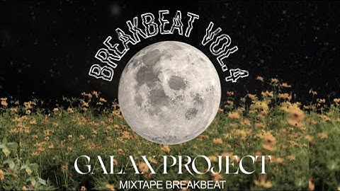 SET LIST BREAKBEAT (BKB) GEN Z 2025 VIRAL | Mixtape Vol. 4 - Galax Project