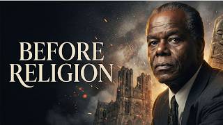 The Concept of God Before Religion | Dr. John Henrik Clarke