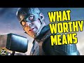 Avengers Endgame: What "WORTHY" Actually Means
