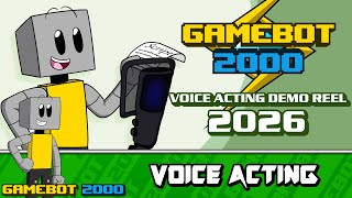 Gamebot 2000 Voice Demo Reel 2026