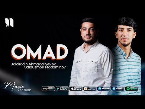 Jaloliddin Ahmadaliyev va Saidusmon Madaminov — Omad (audio 2021)